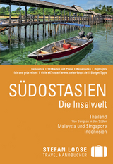 Stefan Loose Reiseführer Südostasien, Die Inselwelt. Von Thailand bis Indonesien - Renate Loose, Stefan Loose, Mischa Loose, Moritz Jacobi, Christian Wachsmuth, Andrea Markand, Markus Markand