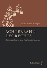 Achterbahn des Rechts - Johann Ulrich Schlegel