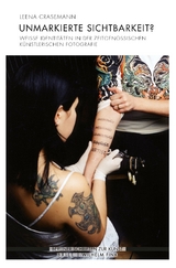 Unmarkierte Sichtbarkeit? - Leena Crasemann