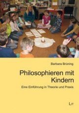 Philosophieren mit Kindern - Barbara Br&uuml;ning