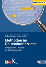 Methoden im Deutschunterricht - J&uuml;rgen Baurmann, Tilman von Brand, Wolfgang Menzel, Kaspar H. Spinner
