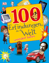 100 Erfindungen, die die Welt ver&auml;ndert haben