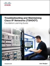 Troubleshooting and Maintaining Cisco IP Networks (TSHOOT) Foundation Learning Guide - Ranjbar, Amir