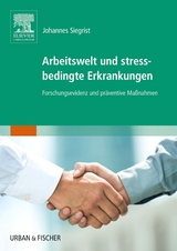 Arbeitswelt und stressbedingte Erkrankungen - Johannes Siegrist