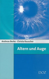 Altern und Auge - Andreas Berke, Christa Rauscher