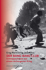 Der Bang-Bang Club - Greg Marinovich, Joao Silva
