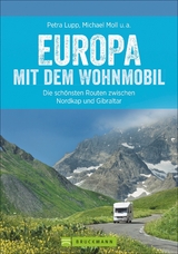 Europa mit dem Wohnmobil - Michael Moll, Udo Haafke, Rainer D. Kr&ouml;ll, Thomas Cernak, Petra Lupp, Torsten Berning, Hans Zaglitsch, Thomas Kliem