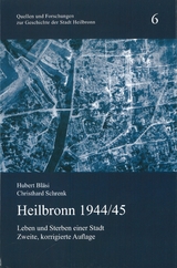 Heilbronn 1944/45 - Hubert Bl&auml;si, Christhard Schrenk