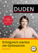 Erfolgreich starten am Gymnasium &ndash; Deutsch - Ulrike Holzwarth-Raether, Annette Raether