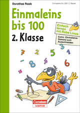 Einfach lernen mit Rabe Linus &ndash; Einmaleins bis 100 2. Klasse - Dorothee Raab