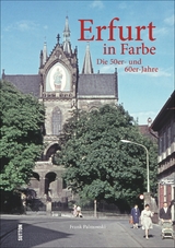 Erfurt in Farbe - Frank Palmowski