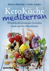 KetoK&uuml;che mediterran - Bettina Matthaei
