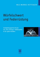 W&uuml;rfelschwert und Federr&uuml;stung - Nils Morris H&uuml;ttinger
