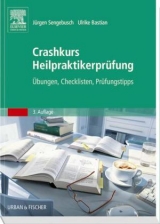 Crashkurs Heilpraktikerpr&uuml;fung - J&uuml;rgen Sengebusch, Ulrike Bastian