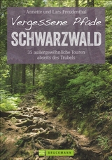 Vergessene Pfade Schwarzwald - Lars und Annette Freudenthal