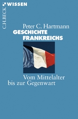 Geschichte Frankreichs - Hartmann, Peter C.