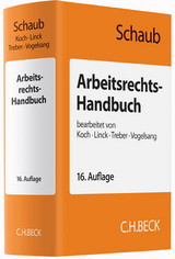 Arbeitsrechts-Handbuch - Schaub, Günter; Koch, Ulrich; Linck, Rüdiger; Treber, Jürgen; Vogelsang, Hinrich