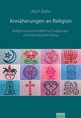 Ann&auml;herungen an Religion - Ulrich Dehn