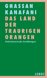 Das Land der traurigen Orangen - Ghassan Kanafani