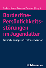 Borderline-Pers&ouml;nlichkeitsst&ouml;rungen im Jugendalter - 