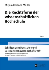 Die Rechtsform der wissenschaftlichen Hochschule - Mirjam M&uuml;ller