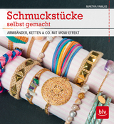 Schmuckst&uuml;cke selbst gemacht - Martha Siebers