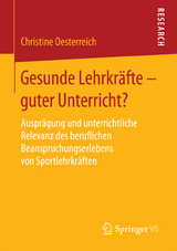 Gesunde Lehrkr&auml;fte - guter Unterricht? - Christine Oesterreich