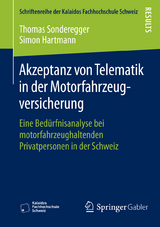 Akzeptanz von Telematik in der Motorfahrzeugversicherung - Thomas Sonderegger, Simon Hartmann