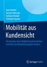 Mobilit&auml;t aus Kundensicht - Sven Henkel, Torsten Tomczak, Stefanie Henkel, Christian Hauner