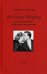 Der letzte Playboy - Andreas Zielcke