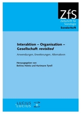 Interaktion &ndash; Organisation &ndash; Gesellschaft revisited - 