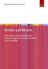 Kinder auf Reisen - Bernadette Bernasconi