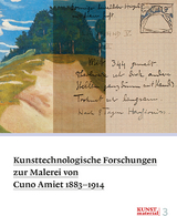 Kunsttechnologische Forschungen zur Malerei von Cuno Amiet 1883&ndash;1914 - Karoline Beltinger
