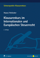 Klausurenkurs im Internationalen und Europ&auml;ischen Steuerrecht - Florian Haase, Matthias Hofacker