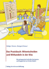 Das Praxisbuch: Mitentscheiden und Mithandeln in der Kita - R&uuml;diger Hansen, Raingard Knauer