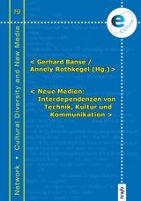 Neue Medien: Interdependenzen von Technik, Kultur und Kommunikation - 