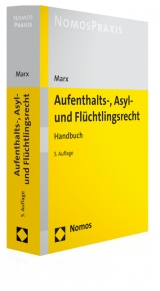 Aufenthalts-, Asyl- und Fl&uuml;chtlingsrecht - Reinhard Marx