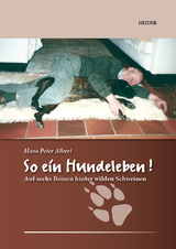 So ein Hundeleben - Hans-Peter Albert