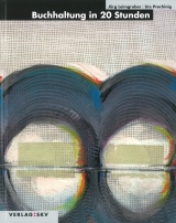 Buchhaltung in 20 Stunden - J&uuml;rg Leimgruber, Urs Prochinig