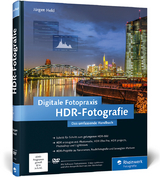 Digitale Fotopraxis HDR-Fotografie - J&uuml;rgen Held