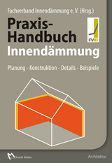 Praxis-Handbuch Innendämmung - 