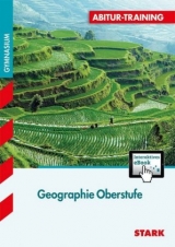 Abitur-Training Geographie Oberstufe + ActiveBook - Rainer Koch, J&uuml;rgen Neumann, Nina Erdmann, Ulrich Schweins, Josef E&szlig;er, Elisabeth de Lange, Anke Philipp