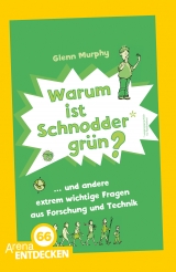 Warum ist Schnodder gr&uuml;n? - Glenn Murphy
