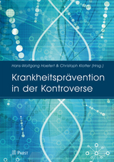 Krankheitspr&auml;vention in der Kontroverse - 