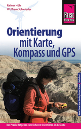 Reise Know-How Orientierung mit Karte, Kompass und GPS - Rainer H&ouml;h, Wolfram Schwieder