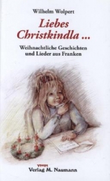 Liebes Christkindla . . . - Wolpert, Wilhelm