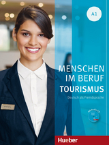 Menschen im Beruf - Tourismus A1 - Anja Sch&uuml;mann, Cordula Schurig, Frauke van der Werff, Brigitte Schaefer