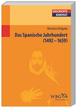 Das Spanische Jahrhundert - Mariano Delgado