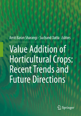 Value Addition of Horticultural Crops: Recent Trends and Future Directions - 