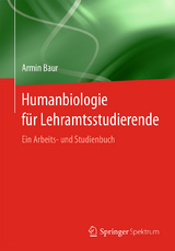 Humanbiologie f&uuml;r Lehramtsstudierende - Armin Baur